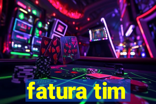 fatura tim